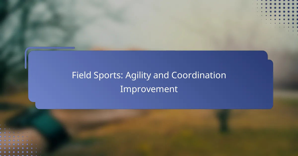Field Sports: Agility and Coordination Improvement